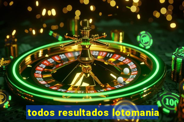 todos resultados lotomania